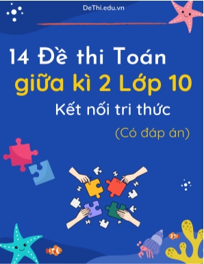 Bộ 14 Đề thi Toán giữa kì 2 Lớp 10 Kết nối tri thức (Có đáp án)